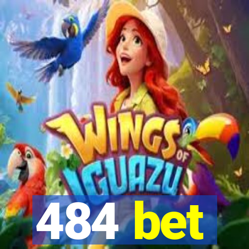 484 bet